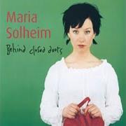 Il testo 2 MINUTES AND 10 HOURS di MARIA SOLHEIM è presente anche nell'album Behind closed doors (2002)