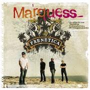 Il testo MAÑANA dei MARQUESS è presente anche nell'album Frenetica (2007)