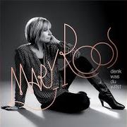 Il testo HAST DU JEMALS EINEN TRAUM GEKÜSST di MARY ROOS è presente anche nell'album Denk was du willst (2013)