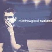 Il testo LONG WAY DOWN di MATTHEW GOOD è presente anche nell'album Avalanche (2003)