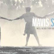 Il testo 99 AND 1/2 di MAVIS STAPLES è presente anche nell'album We'll never turn back (2007)