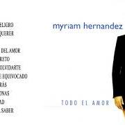 Il testo AMOR SECRETO di MYRIAM HERNANDEZ è presente anche nell'album Todo el amor (1998)