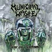 Il testo UNDER THE WASTE COMMAND dei MUNICIPAL WASTE è presente anche nell'album Slime and punishment (2017)