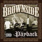 Il testo CREEPIN' dei BROWNSIDE è presente anche nell'album Eastside drama (1997)