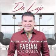 Il testo ME VAS A MATAR AL NENE di FABIAN CORRALES è presente anche nell'album De lujo (2015)