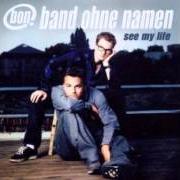 Il testo DROWN OUT THE CROWD dei BAND OHNE NAMEN è presente anche nell'album See my life (2002)