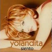 Il testo AYER TE VI di YOLANDITA MONGE è presente anche nell'album Siento (1999)