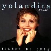 Il testo TODO POR DOLOR di YOLANDITA MONGE è presente anche nell'album Fiebre de luna (1994)