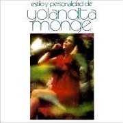 Il testo TODO AQUELLO di YOLANDITA MONGE è presente anche nell'album Estilo y personalidad (1979)