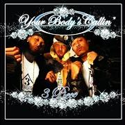 Il testo INTRO di 3 PIECE è presente anche nell'album Your body's callin' (2006)