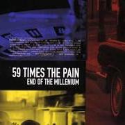 Il testo FOUND HOME di 59 TIMES THE PAIN è presente anche nell'album End of the millenium (1999)