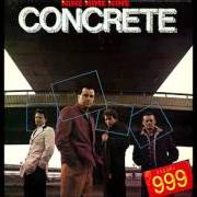 Il testo BREAK IT UP di 999 è presente anche nell'album Concrete (1981)