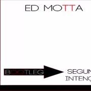 Il testo UMA VIDA INTEIRA PARA MIM di ED MOTTA è presente anche nell'album As segundas intenções do manual prático (2000)