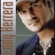Il testo ESTOY DOLIDO di EDDY HERRERA è presente anche nell'album Amor de locos (2005)