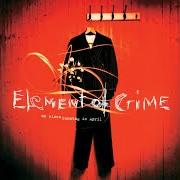 Il testo VERRATEN degli ELEMENT OF CRIME è presente anche nell'album An einem sonntag im april (1994)