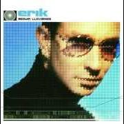 Il testo YO NO SÉ di ERICK RUBIN è presente anche nell'album Erick (2004)