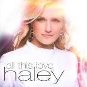 Il testo SO FAR di HALEY è presente anche nell'album All this love (2010)