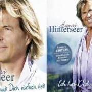 Il testo DAS LIED VON DEN BERGEN DER HEIMAT di HANSI HINTERSEER è presente anche nell'album Ich hab dich einfach lieb (2010)