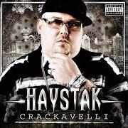 Il testo BOSS STATUS di HAYSTAK è presente anche nell'album Crackavelli (2007)