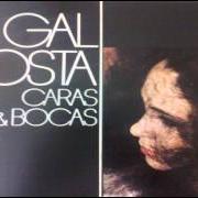 Il testo LOUCA ME CHAMAM (CRAZY HE CALL'S ME) di GAL COSTA è presente anche nell'album Caras & bocas (1977)