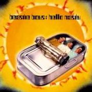 Il testo SNEAKIN' OUT THE HOSPITAL dei BEASTIE BOYS è presente anche nell'album Hello nasty (1998)