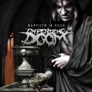 Il testo ANGRY LETTERS TO GOD degli IMPENDING DOOM è presente anche nell'album Baptized in filth (2012)