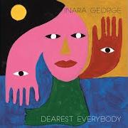 Il testo ALL FOR ALL di INARA GEORGE è presente anche nell'album Dearest everybody (2018)