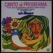 Il testo CANCIÓN DE LAS RELACIONES INTERNACIONALES degli INTI-ILLIMANI è presente anche nell'album Canto al programa (1970)