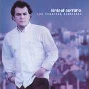 Il testo VERTIGO di ISMAEL SERRANO è presente anche nell'album Un lugar soñado (2008)