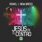 Il testo JESÚS EL MISMO di ISRAEL HOUGHTON è presente anche nell'album Jesus en el centro (2013)