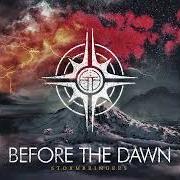 Il testo THE WEIGHT dei BEFORE THE DAWN è presente anche nell'album Stormbringers (2023)