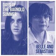 Il testo WAIT AND SEE WHAT THE DAY HOLDS di BELLE & SEBASTIAN è presente anche nell'album Days of the bagnold summer (2019)