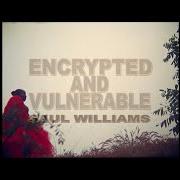 Il testo FIGHT EVERYTHING di SAUL WILLIAMS è presente anche nell'album Encrypted & vulnerable (2019)