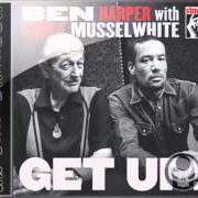 Il testo GET UP! di BEN HARPER è presente anche nell'album Get up! (2013)