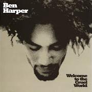 Il testo LIKE A KING di BEN HARPER è presente anche nell'album Welcome to the cruel world (1994)