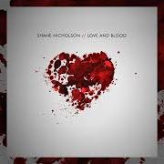 Il testo HOTEL RADIO di SHANE NICHOLSON è presente anche nell'album Love and blood (2017)