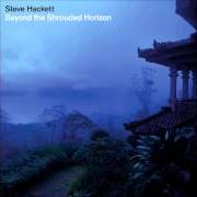 Il testo SHE SAID MAYBE di STEVE HACKETT è presente anche nell'album Beyond the shrouded horizon (2011)