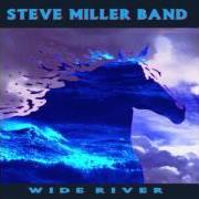 Il testo CONVERSATION degli STEVE MILLER BAND (THE) è presente anche nell'album Wide river (1993)