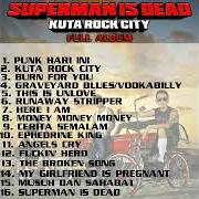 Il testo MUSUH DAN SAHABAT di SUPERMAN IS DEAD è presente anche nell'album Kuta rock city (2003)