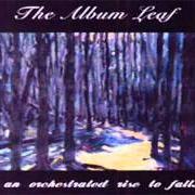 Il testo THIS RIVER DEEP dei THE ALBUM LEAF è presente anche nell'album An orchestrated rise to fall (1999)