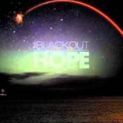 Il testo YOU'RE NOT ALONE dei THE BLACKOUT è presente anche nell'album Hope (2011)