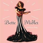 Il testo HEAVEN di BETTE MIDLER è presente anche nell'album Bathhouse betty (1998)