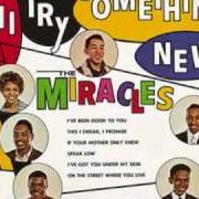Il testo ON THE STREET WHERE YOU LIVE dei THE MIRACLES è presente anche nell'album I'll try something new (1963)