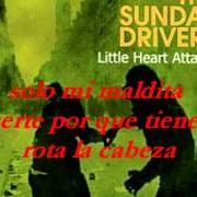 Il testo DARK DOES DIE dei THE SUNDAY DRIVERS è presente anche nell'album Little heart attacks (2004)