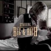 Il testo LOST IN THIS MOMENT di BIG & RICH è presente anche nell'album Between raising hell and amazing (2007)