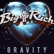 Il testo LOOK AT YOU di BIG & RICH è presente anche nell'album Gravity (2014)