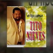 Il testo VOY A HACERTE FELIZ di TITO NIEVES è presente anche nell'album Un tipo comun (1995)