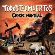 Il testo FUEGO AMIGO (SOBRE BAGDAD) dei TODOS TUS MUERTOS è presente anche nell'album Crisis mundial (2010)