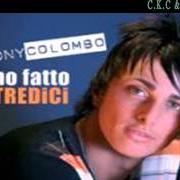 Il testo SENZA PAROLE di TONY COLOMBO è presente anche nell'album Ho fatto tredici (2006)