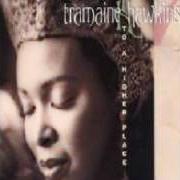 Il testo AIM YOUR ARROW HIGH di TRAMAINE HAWKINS è presente anche nell'album To a higher place (1994)